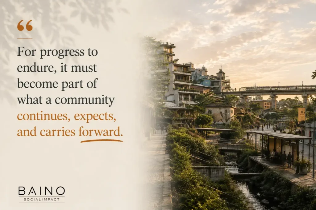 Designed quote graphic featuring a maintained civic environment and the message: “For progress to endure, it must become part of what a community continues, expects, and carries forward,” illustrating how shared norms and collective continuity sustain progress over time.