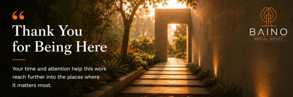 Thank you message from Baino Social Impact with a pathway leading through a maintained educational environment, representing continuity, progress, and long-term community development.